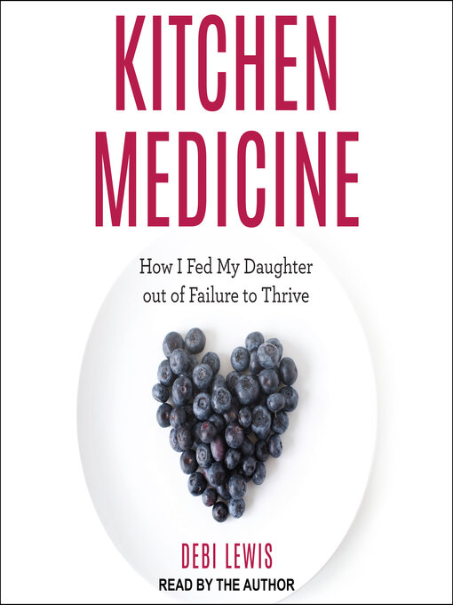 Title details for Kitchen Medicine by Debi Lewis - Available